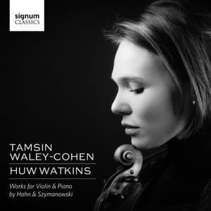 Szymanowski & Hahn: Works for Violin & Piano