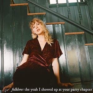 Folklore (The Yeah I Showed Up At Your Party Chapter)