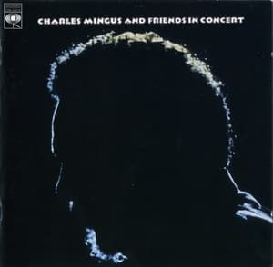 Charles Mingus And Friends In Concert