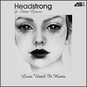 Love Until It Hurts (Ft. Stine Grove )