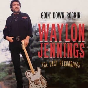 Goin Down Rockin: The Last Recordings