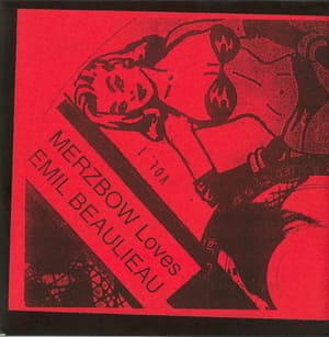 Merzbow Loves Emil Beaulieau