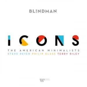 Icons - The American Minimalists: Steve Reich, Philip Glass, Terry Riley