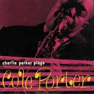 Charlie Parker Plays Cole Porter