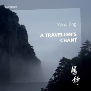 Jing Yang: A Travelers Chant