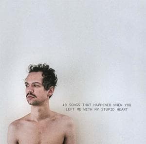 10 Songs That Happened When You Left Me With My Stupid Heart