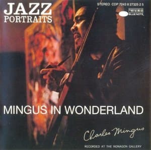 Jazz Portraits: Mingus in Wonderland