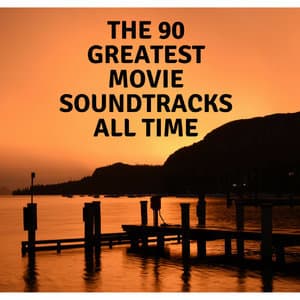 The 90 Greatest Movie Soundtracks All Time