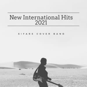 NEW INTERNATIONAL HITS 2021