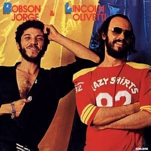 Robson Jorge e Lincoln Olivetti