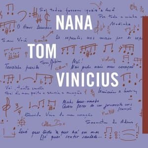 Nana, Tom, Vinicius