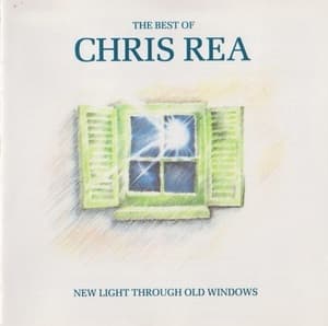 New Light Through Old Windows (The Best Of Chris Rea)