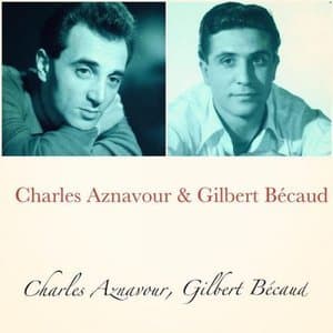 Charles Aznavour & Gilbert Bécaud