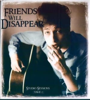 Friends Will Disappear: Studio Sessions (Take 2)
