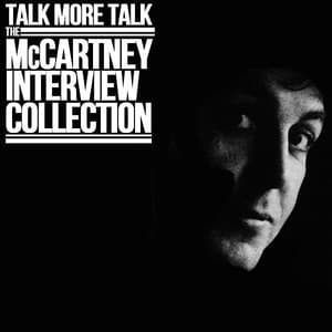 Talk More Talk The McCartney Interview Collection