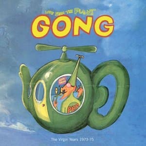 Love From The Planet Gong: The Virgin Years 1973-1975
