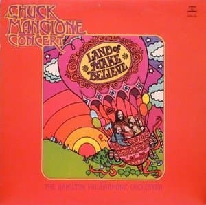 Land Of Make Believe... A Chuck Mangione Concert