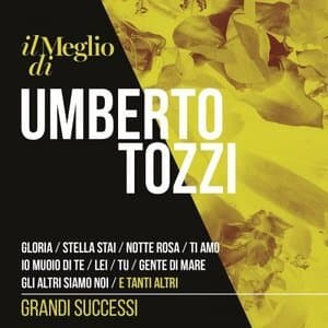 Il Meglio Di Umberto Tozzi (Grandi Successi)