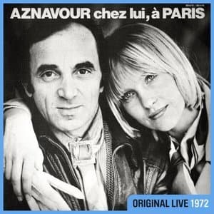 Aznavour chez lui à Paris (Live à l'Olympia / 1972)