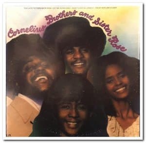 Cornelius Brothers & Sister Rose