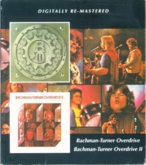 Bachman-Turner Overdrive & Bachman-Turner Overdrive II