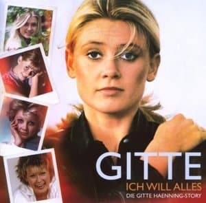 Ich will alles: Die Gitte Haenning Story