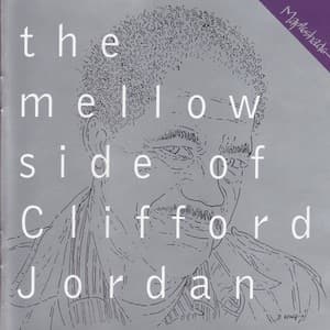 The Mellow Side Of Clifford Jordan