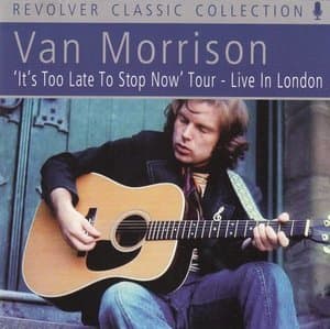 It's Too Late To Stop Now Tour (Live In London)