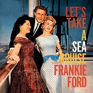Lets Take a Sea Cruise with Frankie Ford
