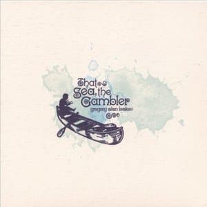 That Sea, the Gambler