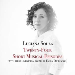Twenty-Four Musical Episodes (with first lines from poems by Emily Dickinson)