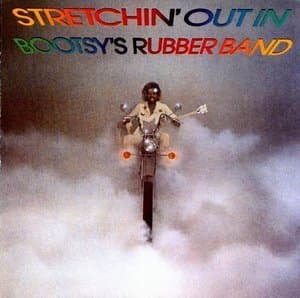 Stretchin Out In Bootsys Rubber Band