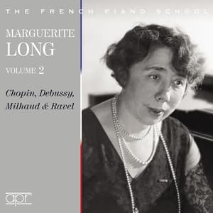 Marguerite Long, Volume 2