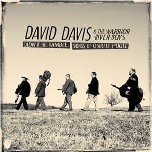 Didnt He Ramble: Songs Of Charlie Poole