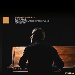 C. P. E. Bach: Sonatas with Varied Reprises, Wq. 50