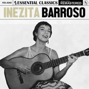 Essential Classics, Vol. 268: Inezita Barroso
