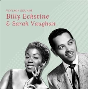 Billy Eckstine & Sarah Vaughan - Vintage Sounds