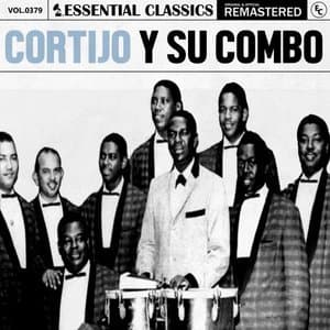 Essential Classics, Vol. 379: Cortijo Y Su Combo