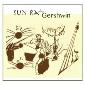 Sun Ra Plays Gershwin