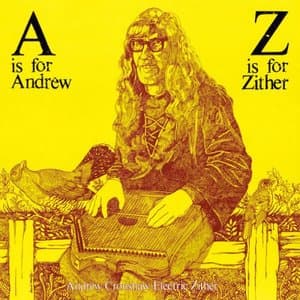 A Is for Andrew, Z Is for Zither