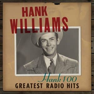 Hank 100: Greatest Radio Hits 1923-2023