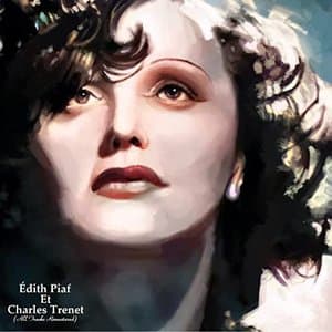 Edith Piaf Et Charles Trenet