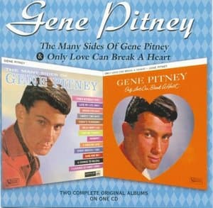 The Many Sides Of Gene Pitney & Only Love Can Break A Heart