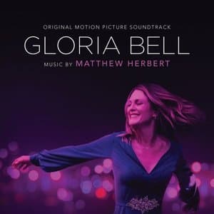 Gloria Bell (Original Motion Picture Soundtrack)