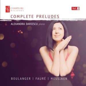 Boulanger, Faure & Messiaen: Complete Preludes, Vol. 3