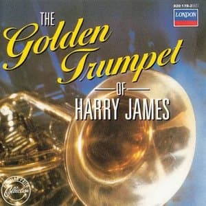 The Golden Trumpet of Harry James
