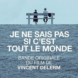 Je ne sais pas si cest tout le monde (Bande originale du film)