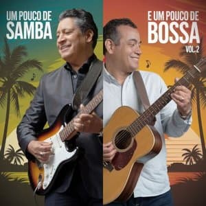Um Pouco De Samba E Um Pouco De Bossa Vol. 2
