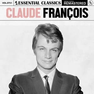 Essential Classics, Vol. 751: Claude Francois