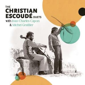 The Christian Escoude Duets with Jean-Charles Capon & Michel Grailler